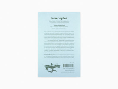 Alexis Pauline Gumbs - Non-noyées, Leçons féministes Noires apprises auprès des mammifères marines