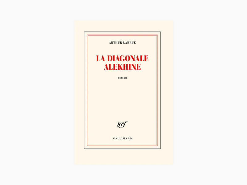 Arthur Larrue - La diagonale Alekhine