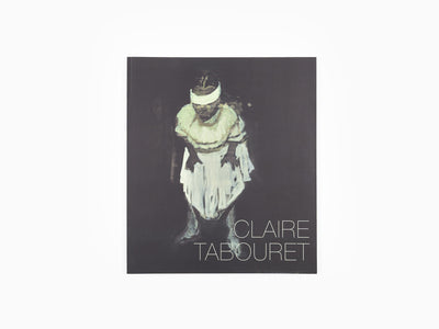 Claire Tabouret - Monograph (Isabelle Gounod)
