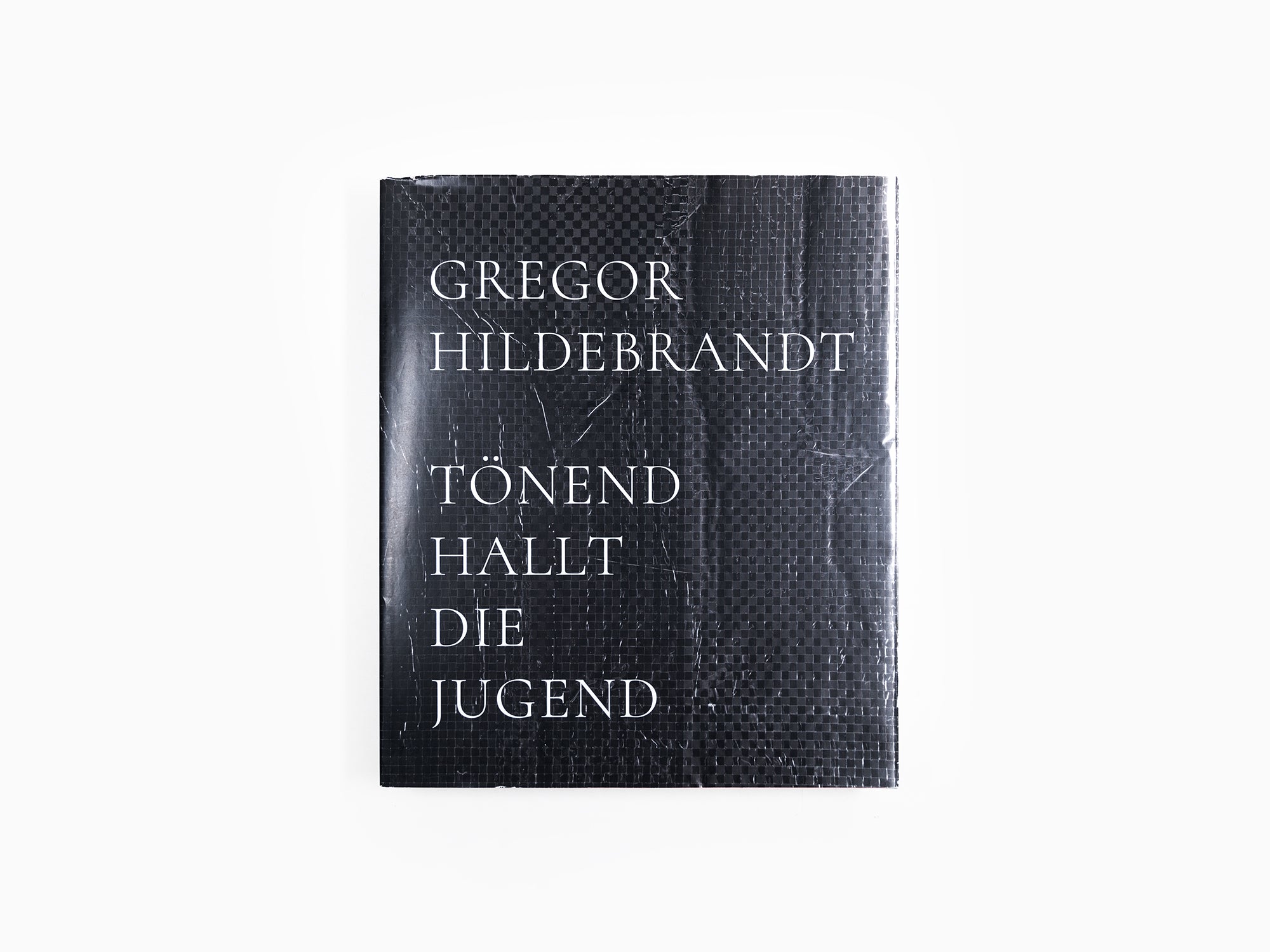 Gregor Hildebrandt - Tonend hallt die Jugend