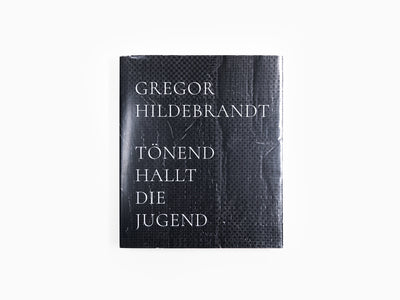 Gregor Hildebrandt - Tonend hallt die Jugend