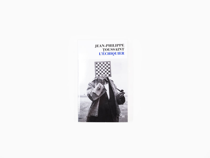 Jean-Philippe Toussaint - L'échiquier (poche)