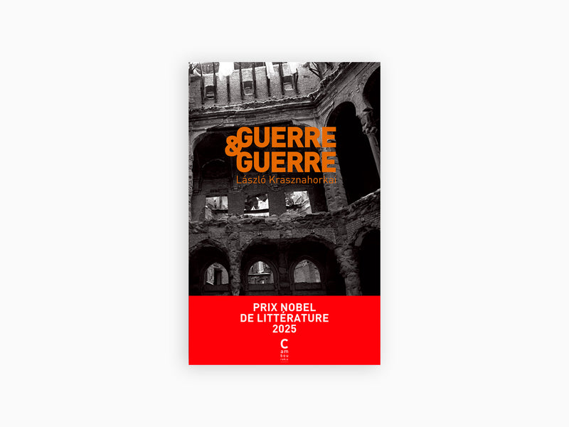 László Krasznahorkai - Guerre & guerre