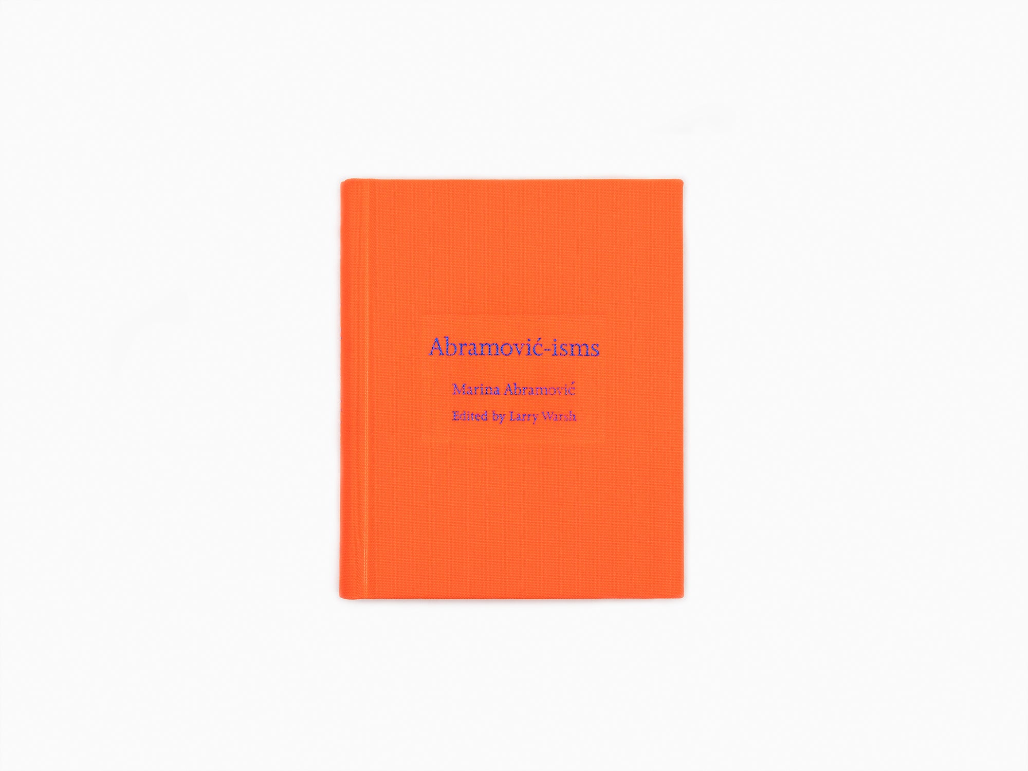 Marina Abramovic - Abramovic-isms