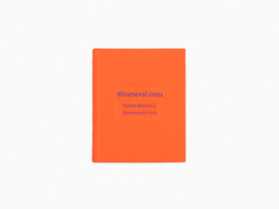 Marina Abramovic - Abramovic-isms