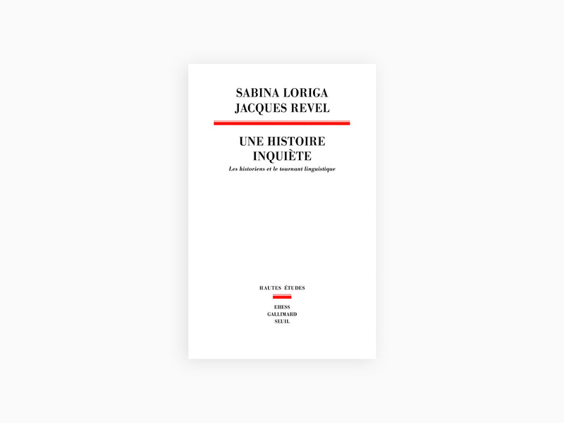 Sabina Loriga & Jacques Revel - Une histoire inquiétante
