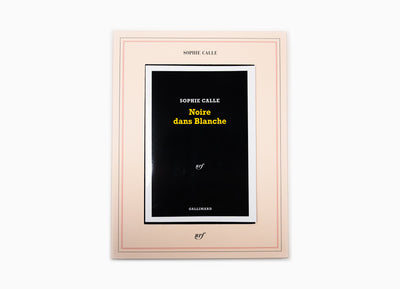Sophie Calle - Noire dans Blanche (ed. de tête)