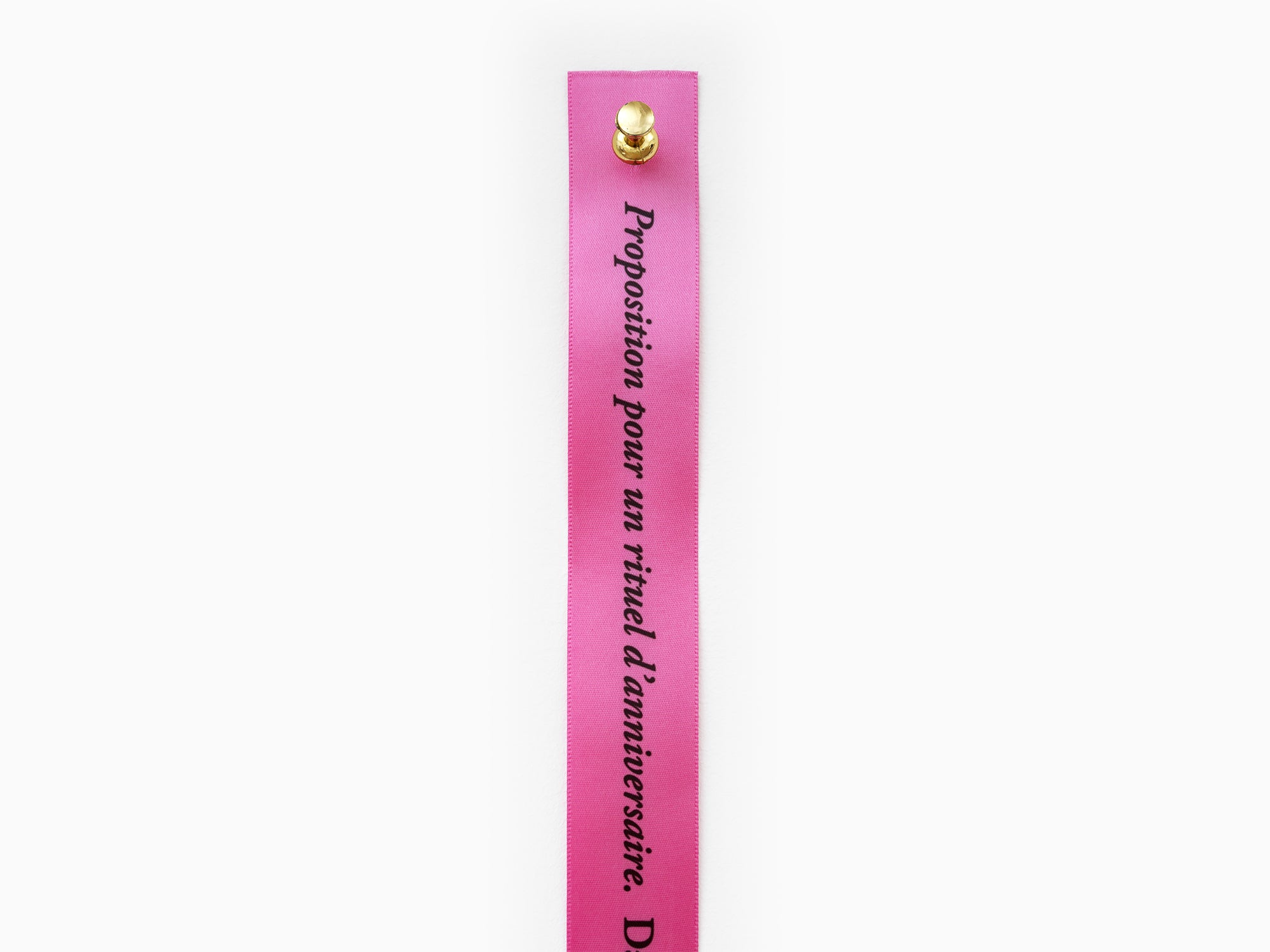 Sophie Calle - "Proposition pour un rituel d'anniversaire" ribbon - Lipstick Pink