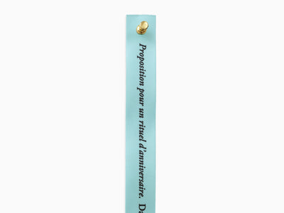 Sophie Calle - "Proposition pour un rituel d'anniversaire" ribbon - Ocean Blue