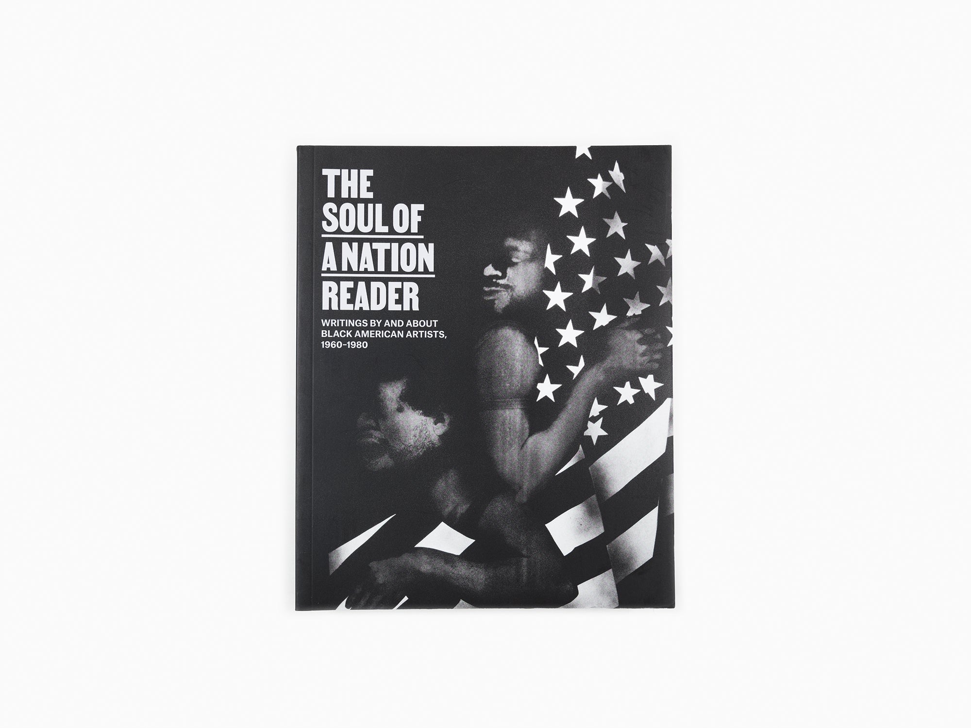 The Soul of a Nation Reader. Writings by and about Black American Artists, 1960-1980