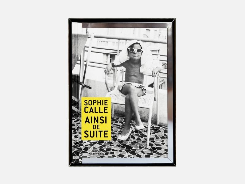 Sophie Calle - Ainsi de suite (ed. de tête)