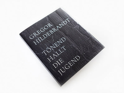 Gregor Hildebrandt - Tonend hallt die Jugend