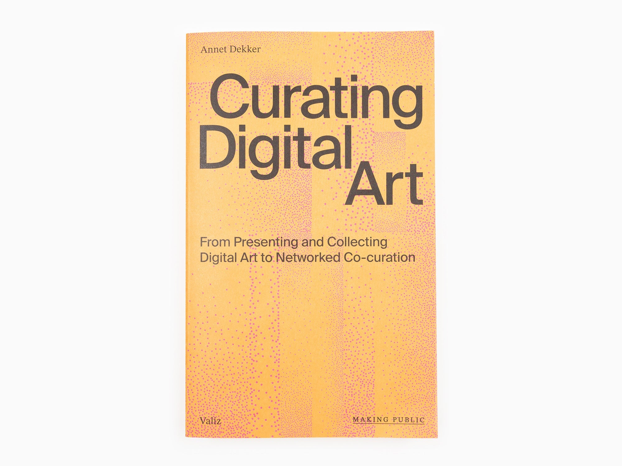 Annet Dekker - Curating Digital Art