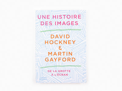 David Hockney & Martin Gayford - Une histoire des images (Softcover)