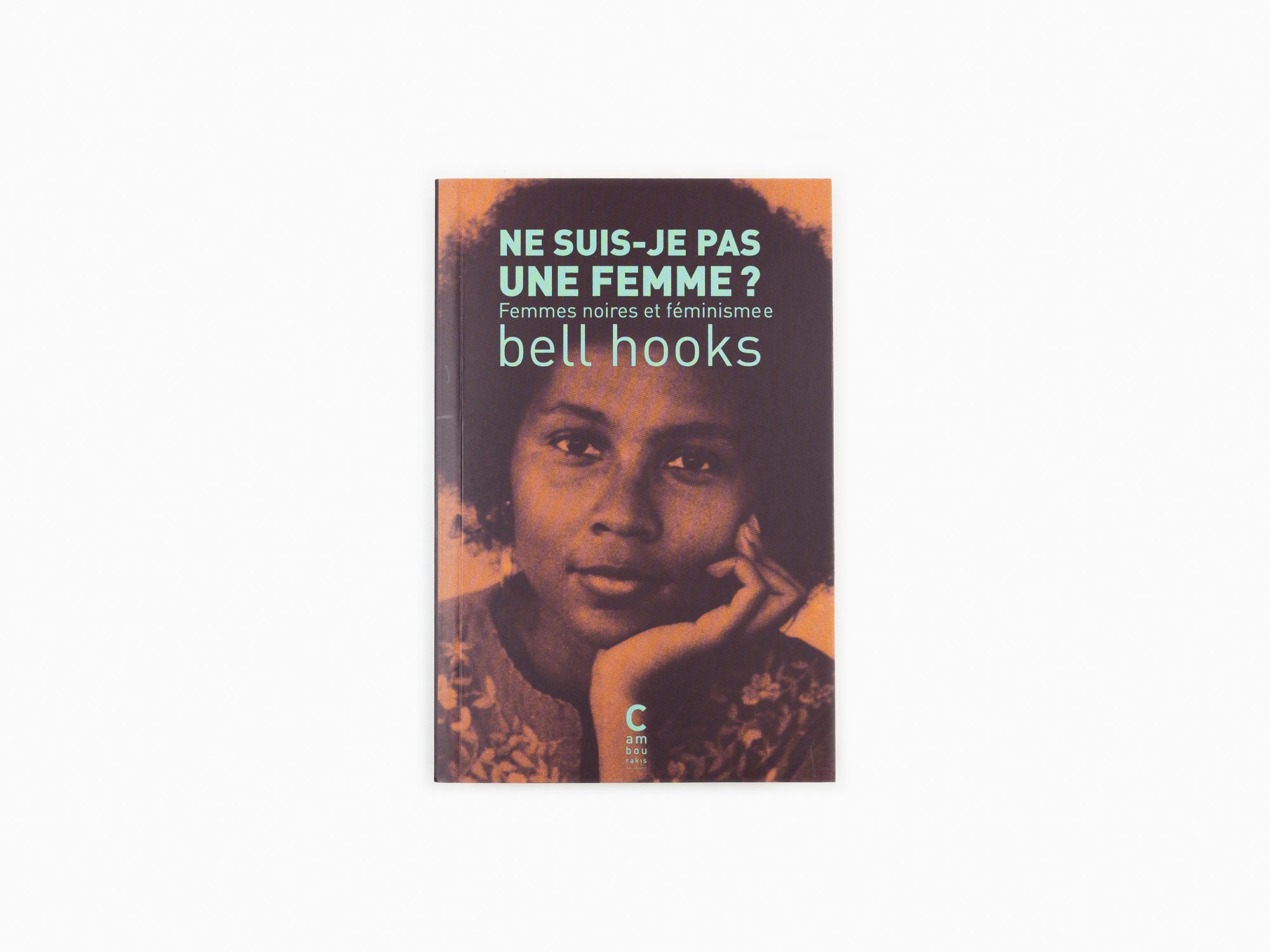Bell Hooks - Ne suis-je pas une femme ? (poche)