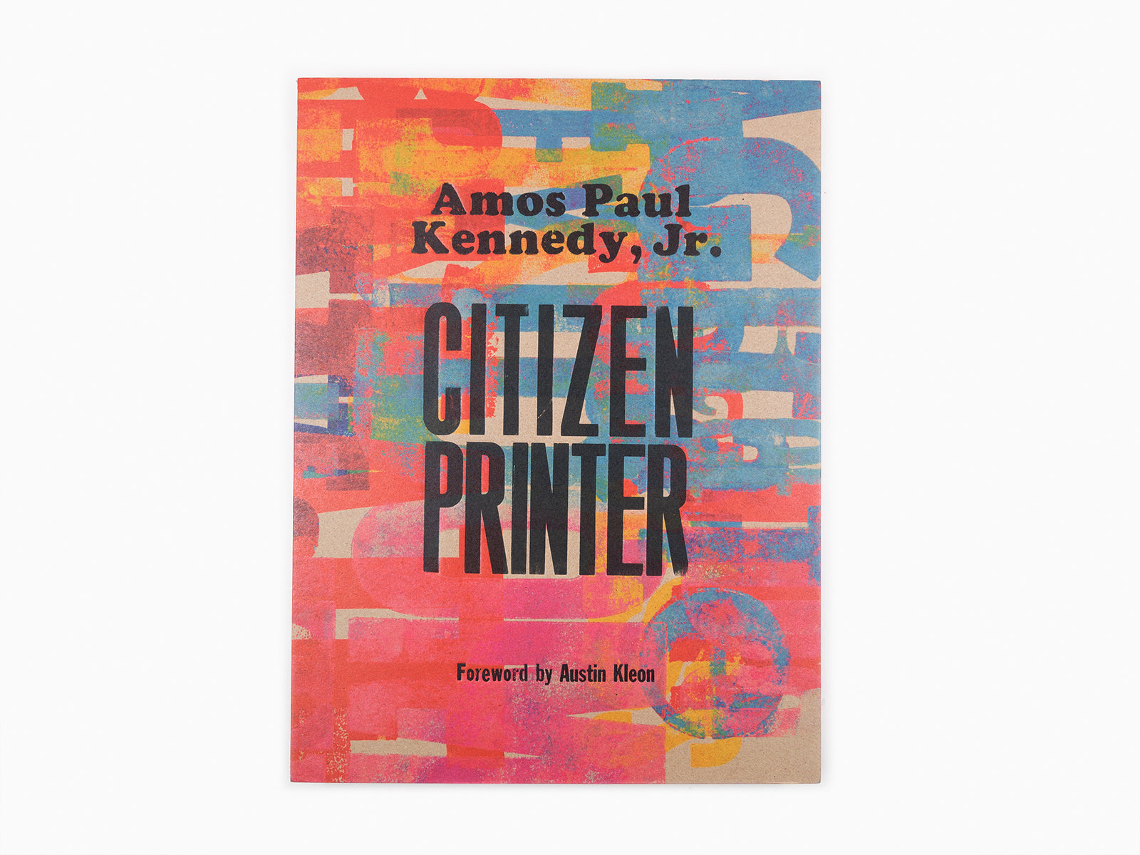 Amos Paul Kennedy Jr - Citizen Printer