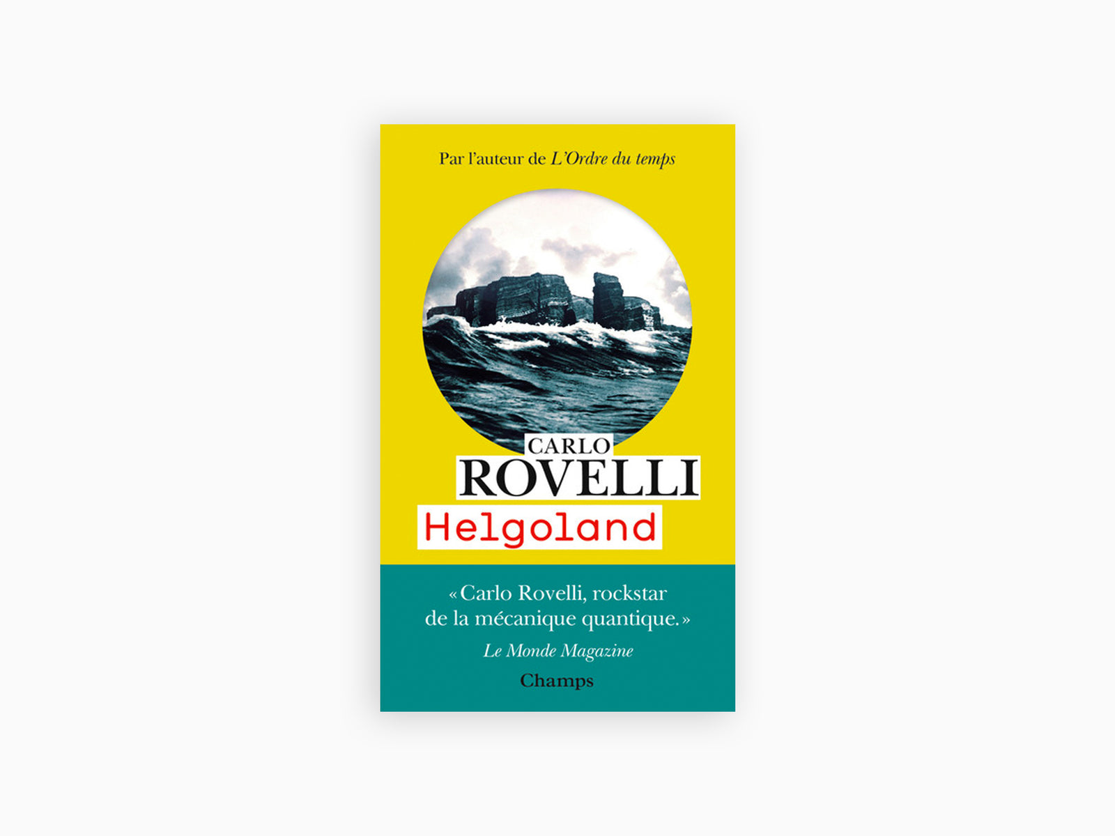 Carlo Rovelli - Helgoland : Le sens de la mécanique quantique