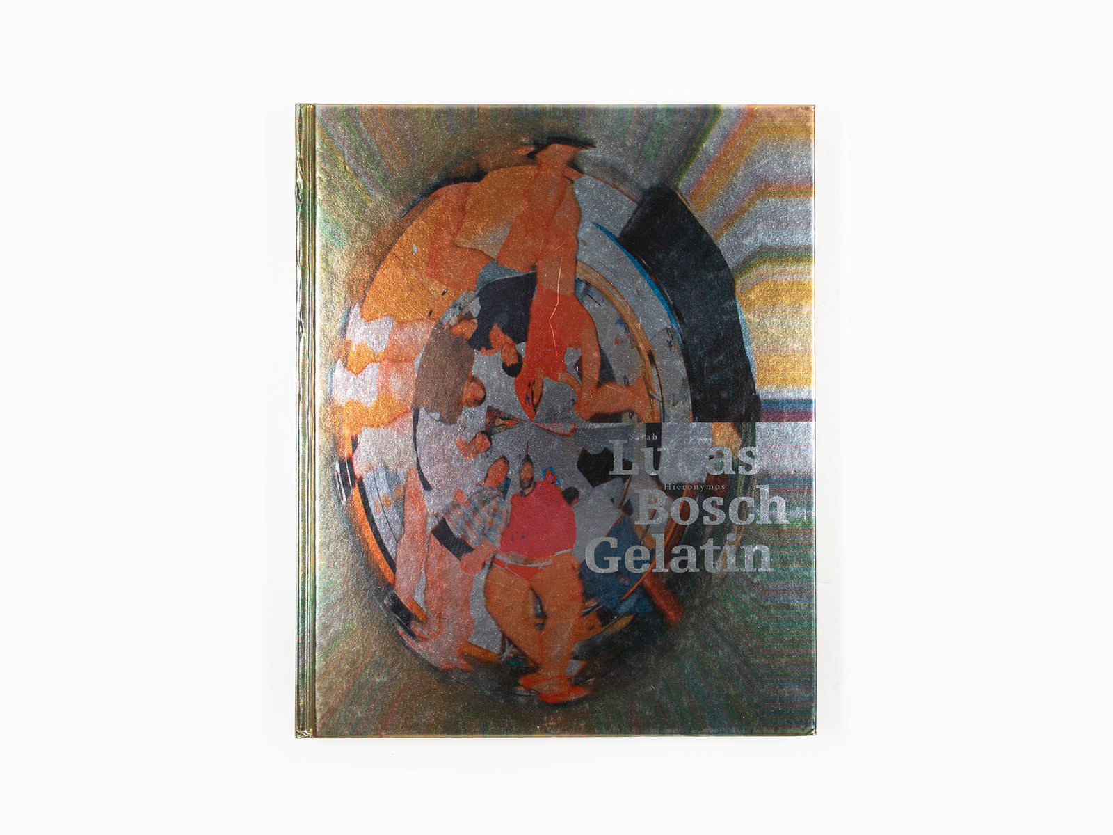 Gelitin - Sarah Lucas - Hieronymus Bosch