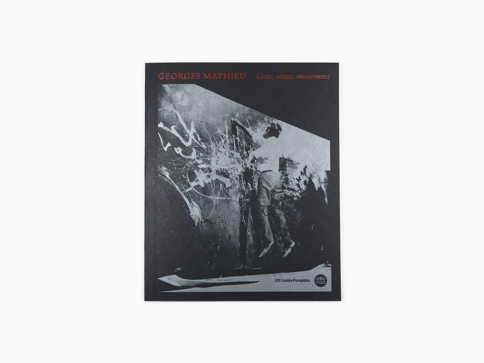 Georges Mathieu - Geste, vitesse, mouvement