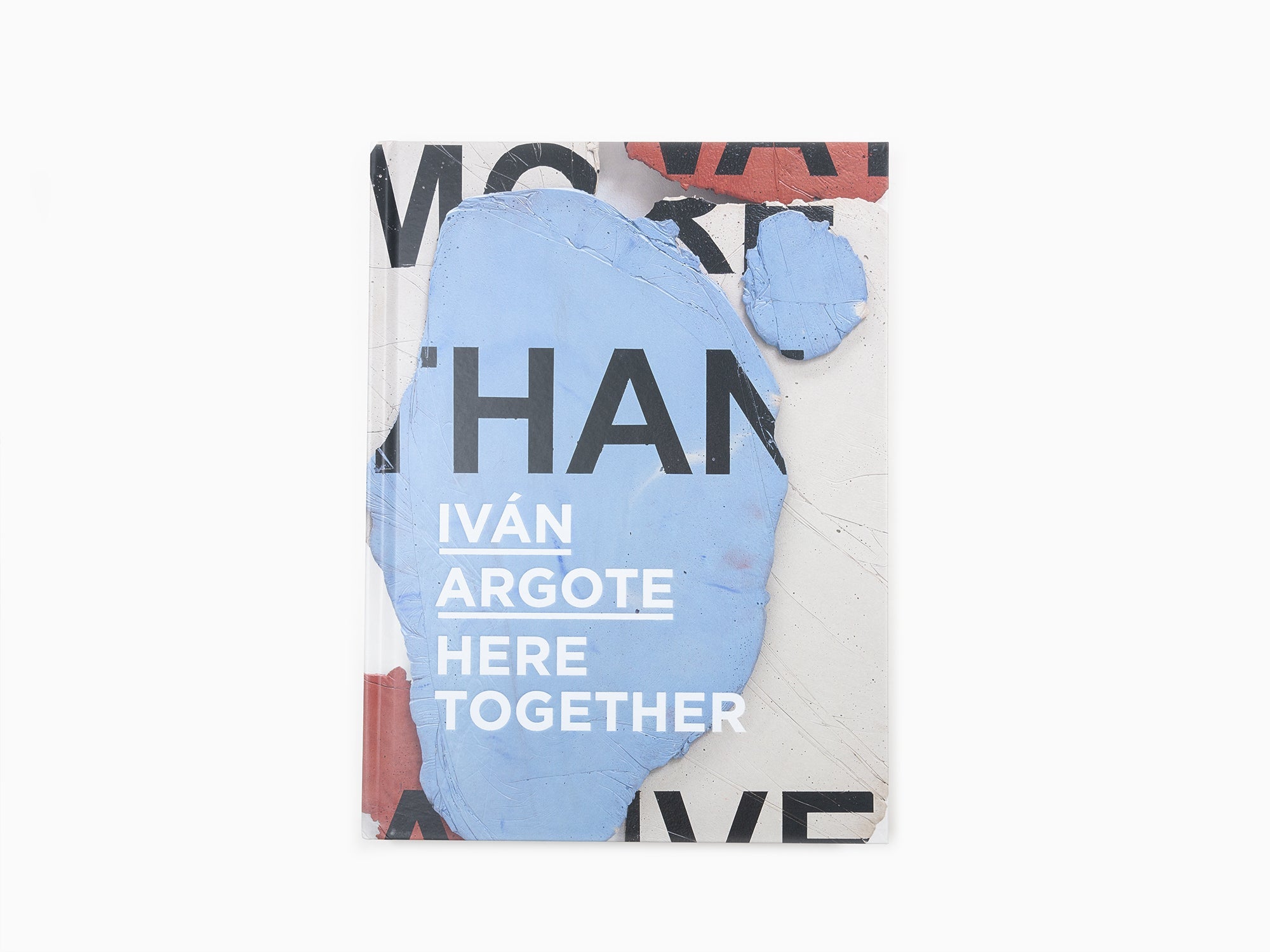 Ivan Argote - Here Together (Perrotin monograph)