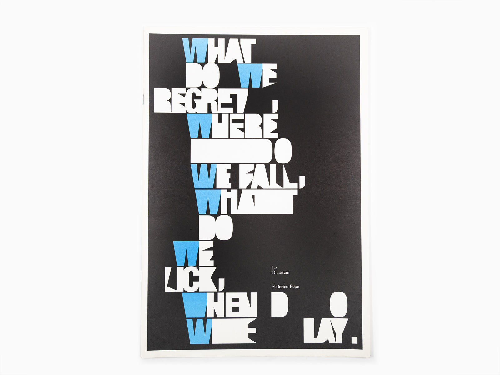 Federico Pepe - What do we regret, where do we fall, what do we lick, when do we lay