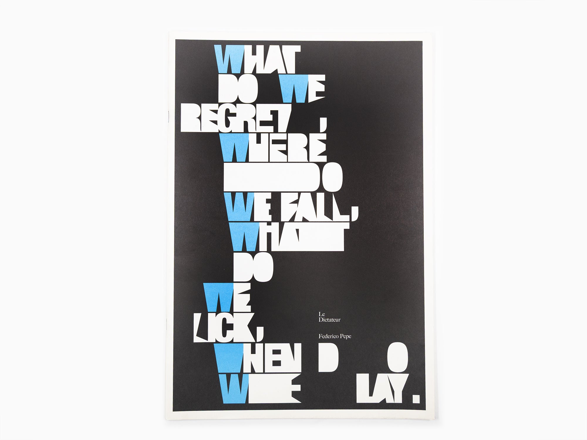 Federico Pepe - What do we regret, where do we fall, what do we lick, when do we lay