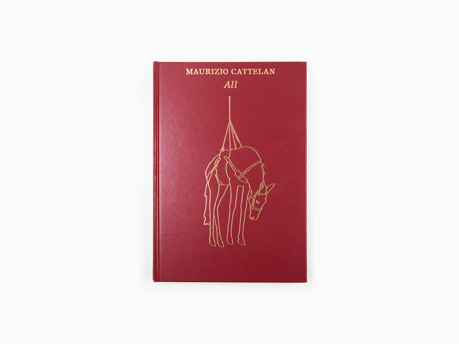 Maurizio Cattelan - All (Italian edition)