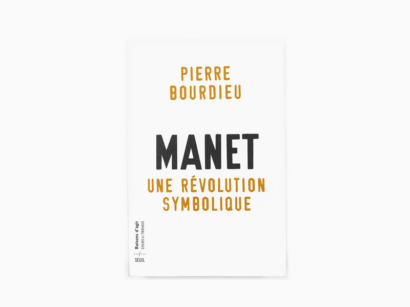 Pierre Bourdieu - Manet, une révolution symbolique