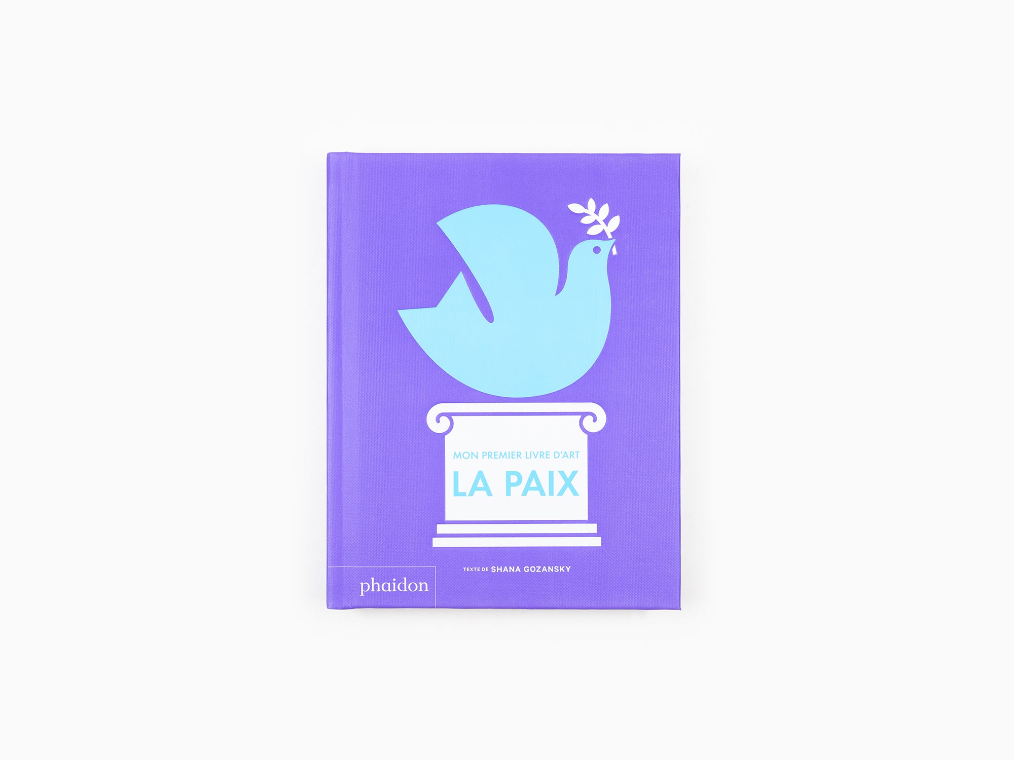 Shana Gozansky - Mon premier livre d'art : la Paix