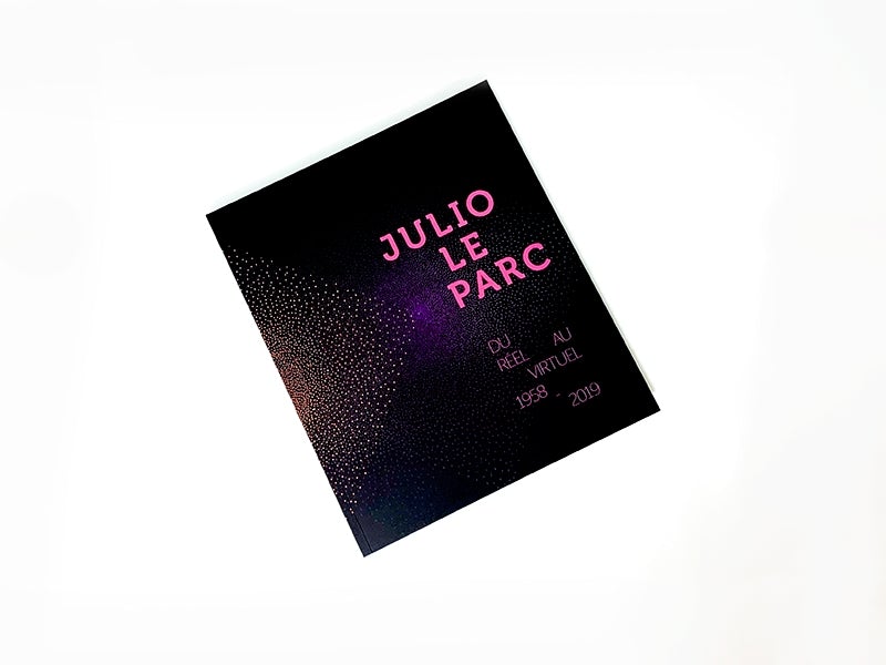 Julio Le Parc - Du réel au virtuel 1958 - 2019