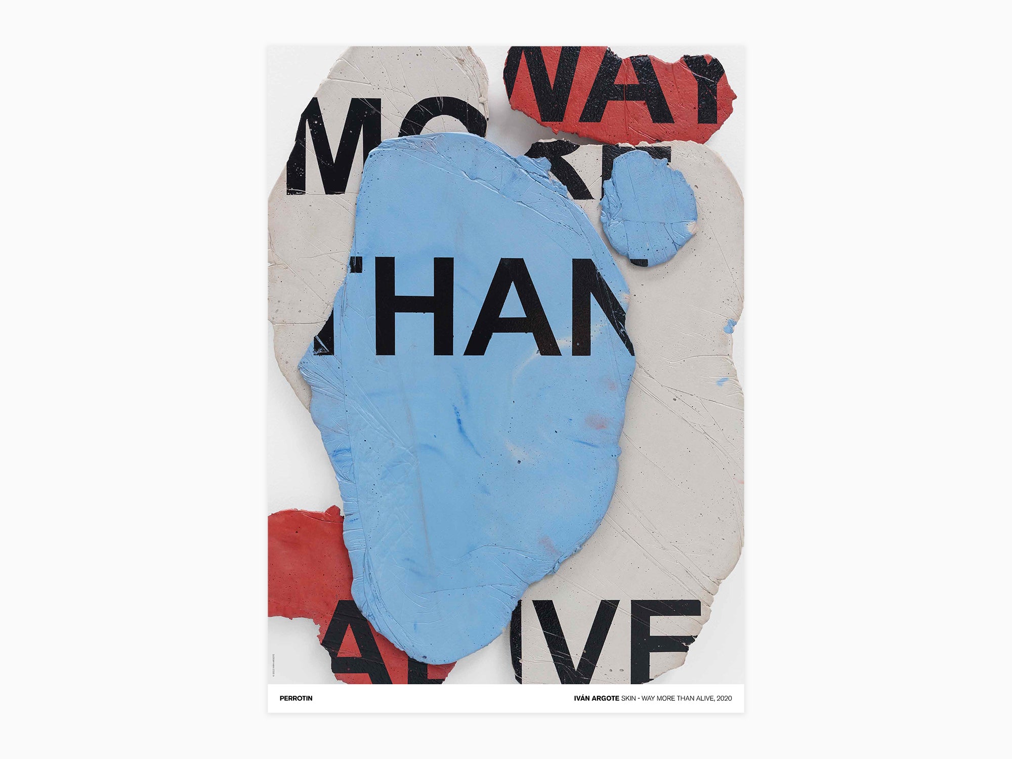 Ivan Argote - Skin - Way More Than Alive, 2020 (standard poster)