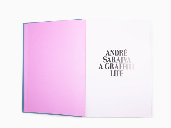 André Saraiva: Graffiti Life (comes in either a vibrant pink cloth- or blue  cloth-cover): Saraiva, Andre, Abloh, Virgil, DANYSZ, MAGDA, Deitch,  Jeffrey, O'Brien, Glenn: 9780847858637: : Books