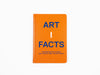 Artifacts, Fascinating facts about Art, Artists and the Art World