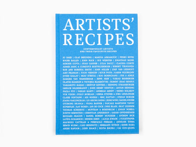 Artists' recipes - Contemporary artists and their favorite recipes