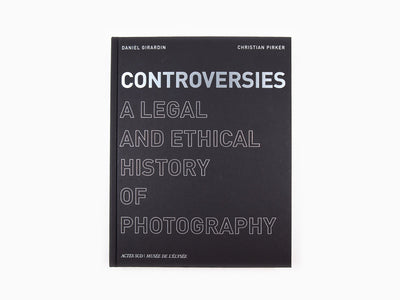 Controversies - A legal and ethical history of photography