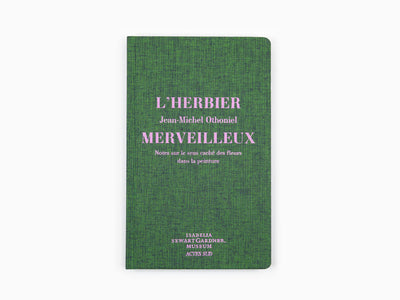 Jean-Michel Othoniel - L'herbier merveilleux notes sur le sens caché des fleurs dans la peinture (ed. 2015)