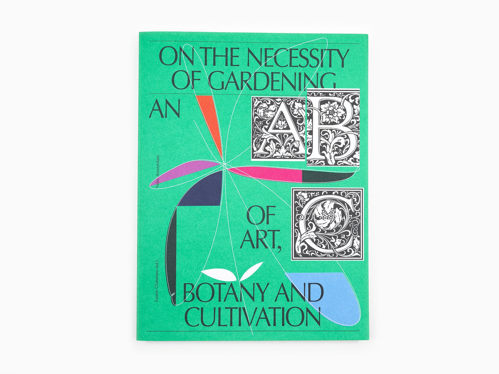 On the necessity of gardening - An art of botany and cultivation